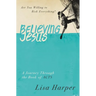 The Believing Jesus: Are You Willing to Risk Everything? a Journey Through the Book of Acts
