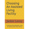 Choosing An Assisted Living Facility: Understanding Assisted Living For Seniors And Their Family