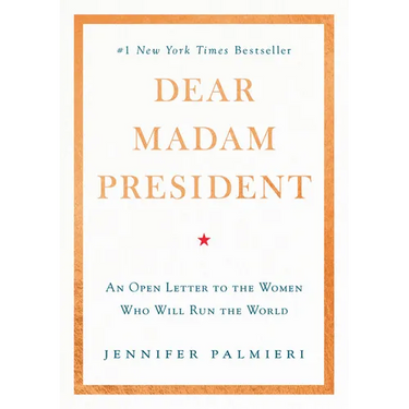 Dear Madam President