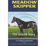 Meadow Skipper: The Untold Story