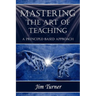 Mastering the Art of Teaching; A Principle Based Approach