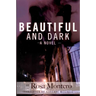 Beautiful and Dark