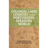 Colonial Land Legacies in the Portuguese-Speaking World