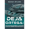 Deja Ortega: Oddsbreaker