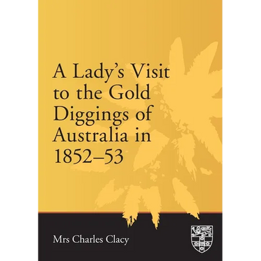 Lady's Visit to the Gold Diggings of Australia in 1852-53