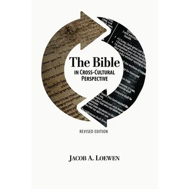 The Bible in Cross Cultural Perspective (Revised Edition)