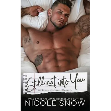 Still Not Into You: An Enemies to Lovers Romance