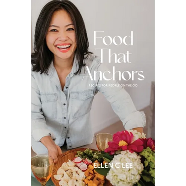 Food That Anchors: Recipes for People On The Go