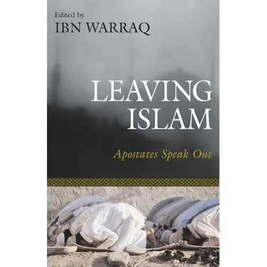 Leaving Islam: Apostates Speak Out