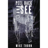 Peel Back and See