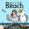 Benny at the Beach: An Unlikely Friendship Between a Seagull and a Pigeon A Beach Adventure Picture Book for Kids Ages 3-7