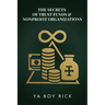 The Secrets of Trust Funds & Nonprofit Organizations: Playbook to Build Tax-Free Wealth, Hide Assets, Pay Family Legally