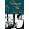 China to Me: A Partial Autobiography