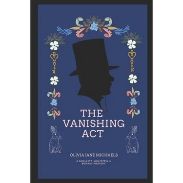 The Vanishing Act: A Smollett, Wolfstein and Bonney Mystery