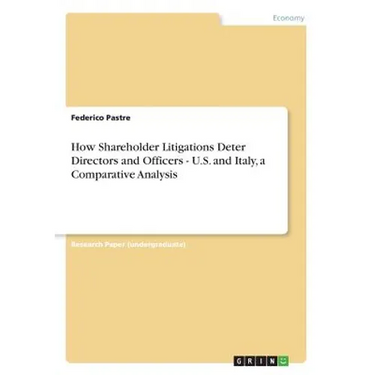 How Shareholder Litigations Deter Directors and Officers - U.S. and Italy, a Comparative Analysis