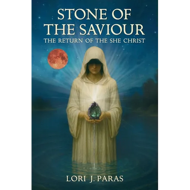Stone of the Saviour: The Return of the She Christ