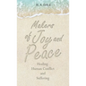 Makers of Joy and Peace: Healing Human Conflict and Suffering