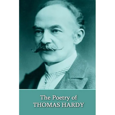 The Poetry Of Thomas Hardy