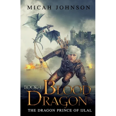 Blood Dragon (Book 1): The Dragon Prince of Ijlal