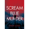 Scream Blue Murder