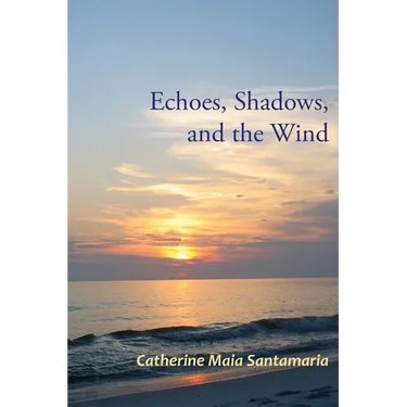 Echoes, Shadows, and the Wind