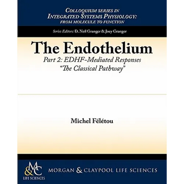 The Endothelium, Part II: Edhf-Mediated Responses the Classical Pathway