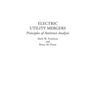 Electric Utility Mergers: Principles of Antitrust Analysis