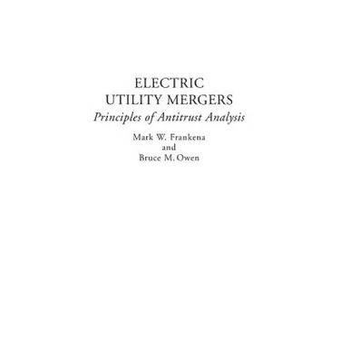 Electric Utility Mergers: Principles of Antitrust Analysis