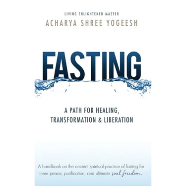 Fasting: A Path for Healing, Transformation & Liberation