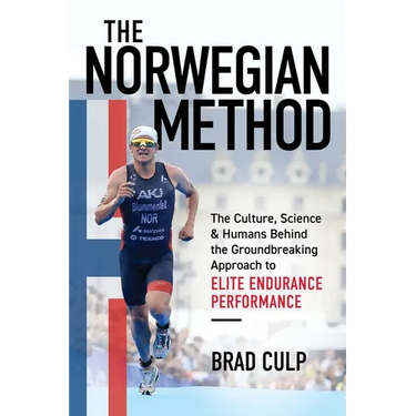 Norwegian Method: The Culture, Science, and Humans Behind the Groundbreaking Approach to Elite Endurance Performance