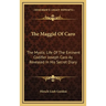 The Maggid Of Caro: The Mystic Life Of The Eminent Codifier Joseph Caro As Revealed In His Secret Diary