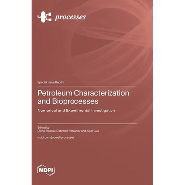 Petroleum Characterization and Bioprocesses: Numerical and Experimental Investigation