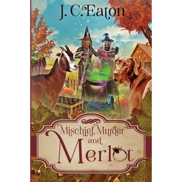 Mischief, Murder and Merlot