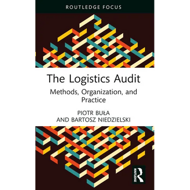 The Logistics Audit: Methods, Organization, and Practice