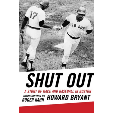 Shut Out: A Story of Race and Baseball in Boston