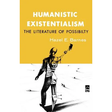 Humanistic Existentialism: The Literature of Possibility