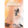 Remembering Pyarelal: Mahatma Gandhi's Secretary and Biographer