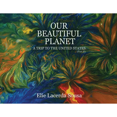 Our Beautiful Planet: A Trip To United States