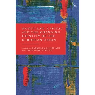 Money Law, Capital, and the Changing Identity of the European Union