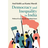 Democracy and Inequality in India: Political Economy of a Troubled Giant