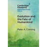 Evolution and the Fate of Humankind