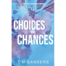 Choices and Chances