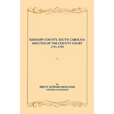 Kershaw County, South Carolina Minutes of the County Court, 1791-1799