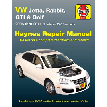 VW Jetta, Rabbit, GTI & Golf 2006 Thru 2011 Haynes Repair Manual: 2006 Thru 2011 - Includes 2005 New Jetta