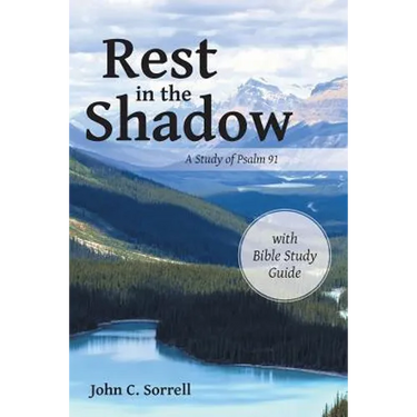 Rest in the Shadow: A Study of Psalm 91