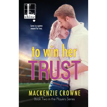 To Win Her Trust