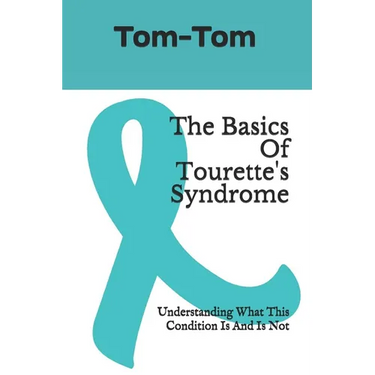 The Basics Of Tourette's Syndrome: Understanding What This Condition Is And Is Not