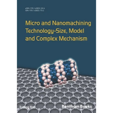 Micro and Nanomachining Technology - Size, Model and Complex Mechanism
