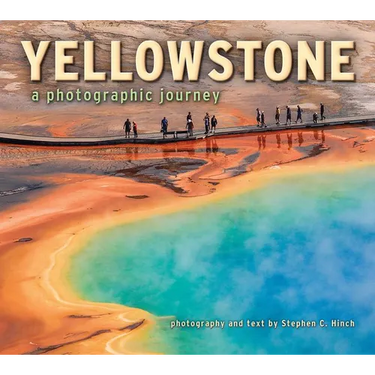 Yellowstone: A Photographic Journey