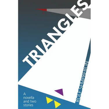 Triangles: A novella and two short stories.